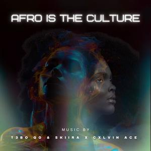 Afro is the Culture (feat. Cxlvin Ace)