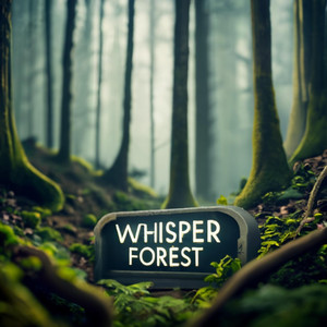 Whisper forest