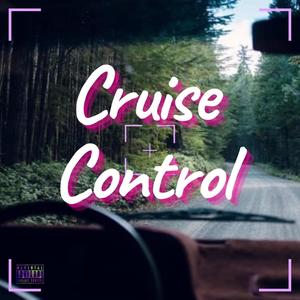 Cruise Control(feat. Lucidity) (Explicit)