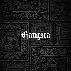 GANGSTA (Explicit)