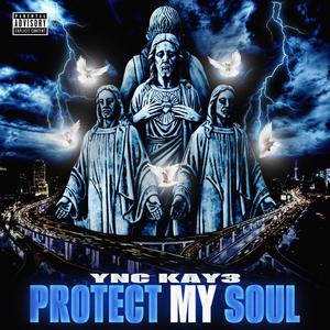 Protect My Soul (Explicit)