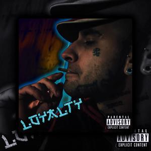 Loyalty (Explicit)