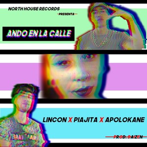 Ando en la Calle (feat. Lincon, Apolo Kane & Daizen)