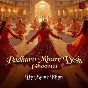 Padharo Mhare Desh Ghoomar