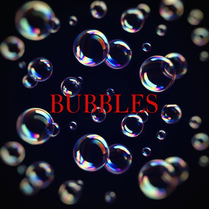 BUBBLES