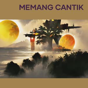 Memang cantik