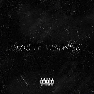 Toute l'année (Explicit)