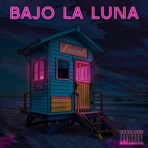 Bajo la luna (Explicit)