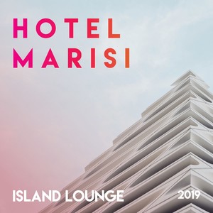 Hotel Marisi // Island Lounge 2019