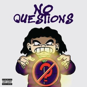 No Questions (Explicit)