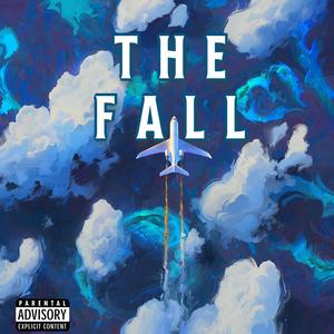 THE FALL (feat. NashTheKidd) [Explicit]