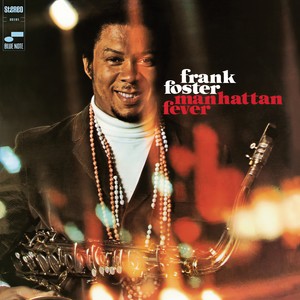 Frank Foster - Fly By Night (2007 Digital Remaster)