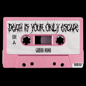 Death Is Your Only Escape