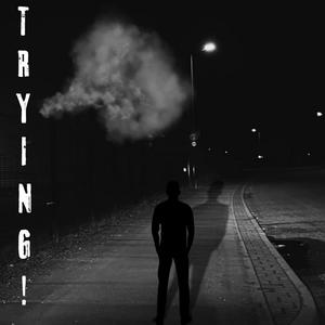 Trying (Explicit)