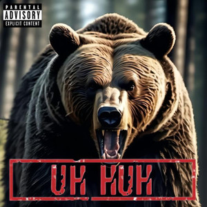 Uh Huh (Explicit)