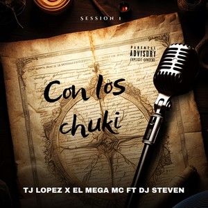 Con los Chuki (En Vivo) (feat. DJ Steven) (Explicit)