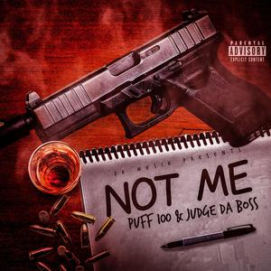 Not me (feat. Judge Da Boss) [Explicit]