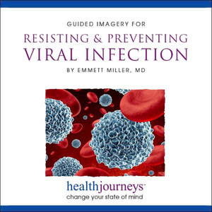 Guided Imagery for Resisting & Preventing Viral Infection