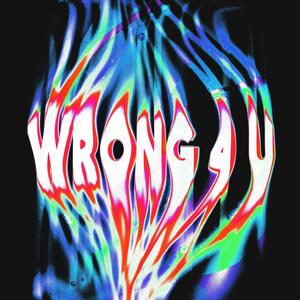 Wrong 4 U (feat. Lundeen) (Explicit)