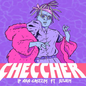 Checcher (feat. Juwen) (Explicit)