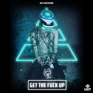 Get The **** Up (Explicit)