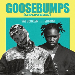 Goosebumps (Urumeza) [feat. Vehnorm]