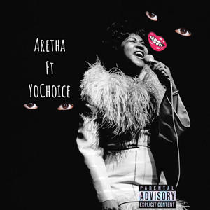 Aretha (feat. YoChoice!) [Explicit]