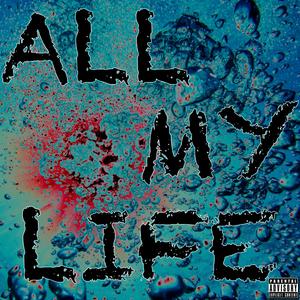 All My Life (Explicit)