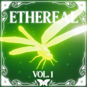 ETHEREAL VOL. 1