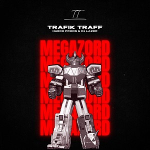 Trafik Traff - Megazord