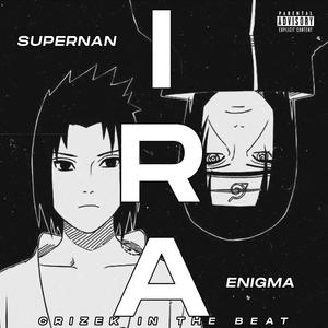 Ira (feat. Enigma) [Explicit]