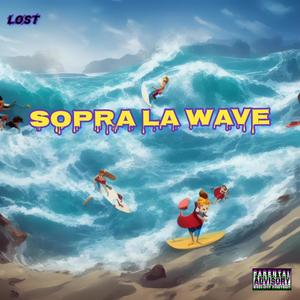 Sopra la Wave