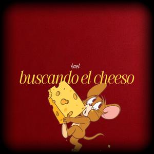 Buscando el cheeso (Explicit)