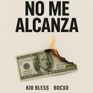 NO ME ALCANZA (feat. BOCXO & KIO BLESS) (Explicit)
