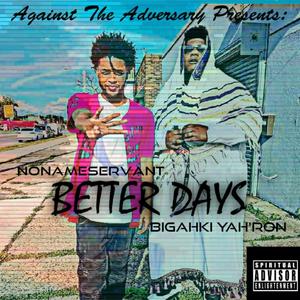 Better Days (feat. Nonameservant)