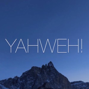 Yahweh!