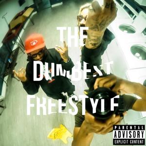 The Dumbest Freestyle (feat. Forecast) (Explicit)