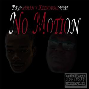 No Motion (feat. Keemo drop that) (Explicit)