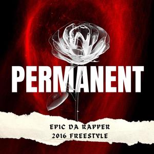 Permanent (2016 Freestyle) [Explicit]