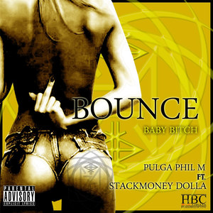 Bounce (Baby B**ch) [feat. Stackmoney Dolla]