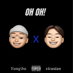 Oh Oh!(feat. Yung Bu)