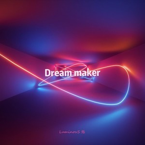 dream maker造梦者