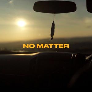 No Matter