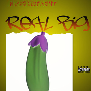 Real Big (Explicit)