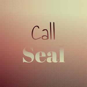 Call Seal