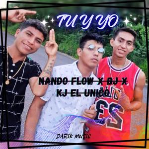 TU Y YO (feat. NANDO FLOW & BJ)