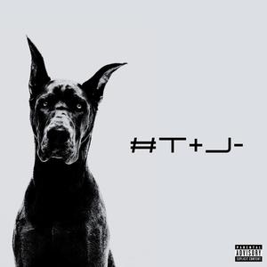 #T+J- (feat. All We Are Le Label) [Explicit]