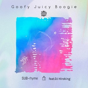 Goofy Juicy Boogie(feat. DJ Hiroking)
