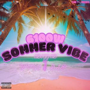 6100W SOMMER VIBE (feat. YoungG6100W & B.I.P) [Explicit]