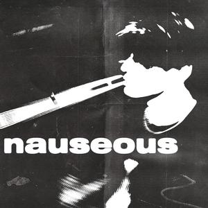 nauseous (feat. B Murph) (Explicit)
